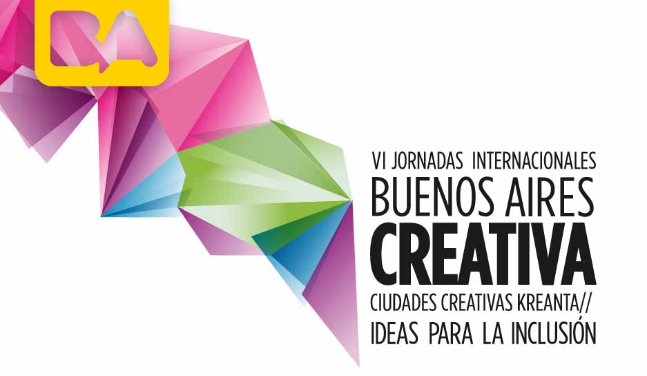 VI Jornadas Internacionales Ciudades Creativas Kreanta, Buenos Aires Creativa 2013